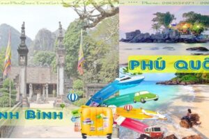 Tour Du Lịch Ninh Bình Phú Quốc
