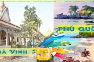 Tour Trà Vinh Phú Quốc
