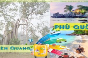 Tour Du Lịch Tuyên Quang Phú Quốc